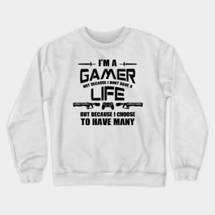 I'm a Gamer! Crewneck Sweatshirt